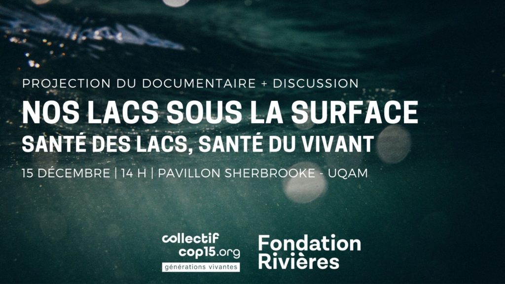 Événement pour la COP15 - Fondation Rivières - Nos lacs sous la surface - documentaire